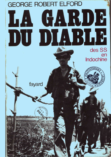 La garde du Diable - Des SS en Indochine