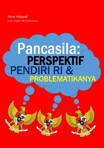 Pancasila: Perspektif Pendiri RI dan Problematikanya