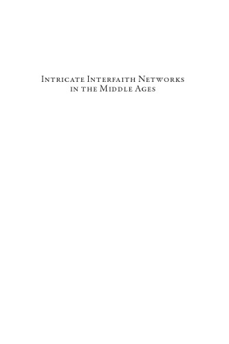 Intricate Interfaith Networks in the Middle Ages: Quotidian Jewish-Christian Contacts