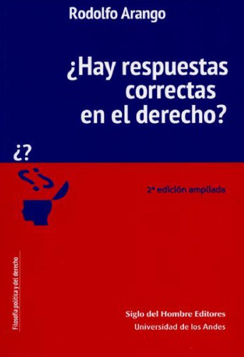 ¿Hay respuestas correctas en el derecho?