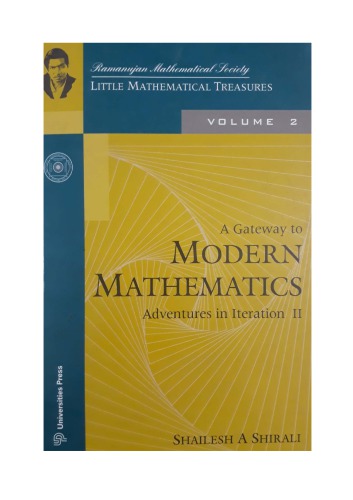 A Gateway to Modern Mathematics Adventures in Iterations II ( Volume 2 ) by Shailesh A Shirali Ramanujan Mathematical Society Little Mathematical Treasures INMO IMO Math Olympiad