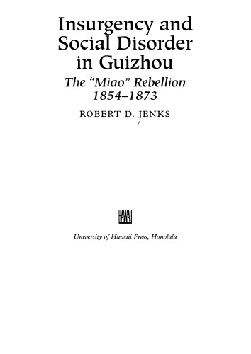 Insurgency and social disorder in Guizhou : the 