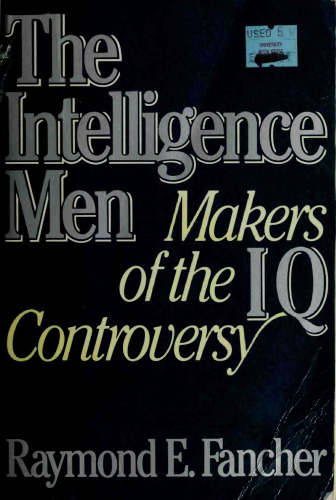 The Intelligence Men: Makers of the I.Q. Controversy