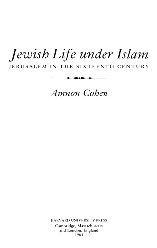 Jewish Life Under Islam: Jerusalem in the Sixteenth Century