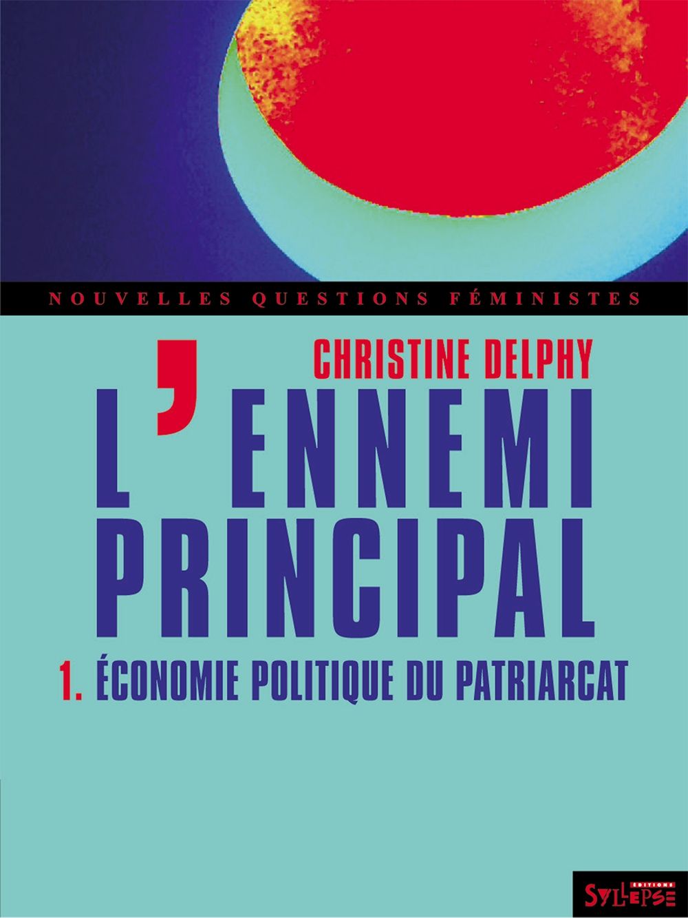 L’ennemi principal - 1: Economie politique du patriarcat