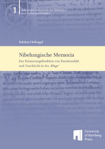 Nibelungische Memoria: Zur Erinnerungsfunktion von Emotionalität und Geschlecht in der 