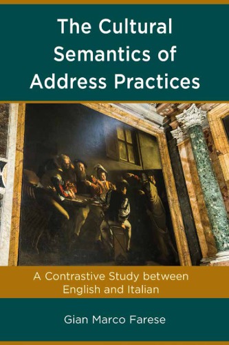 The Cultural Semantics of Address Practices: A Contrastive Study Between English and Italian