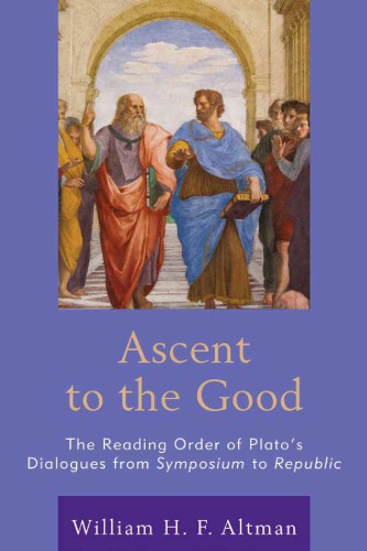 Ascent to the Good: The Reading Order of Plato’s Dialogues from Symposium to Republic