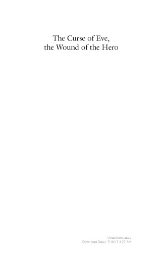 The curse of Eve, the wound of the hero : blood, gender, and medieval literature