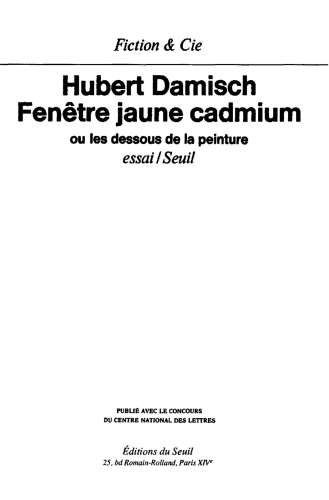 Fenêtre jaune cadmium ou les dessous de la peinture