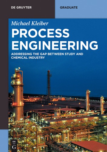 Process Engineering: Addressing the Gap between Study and Chemical Industry
