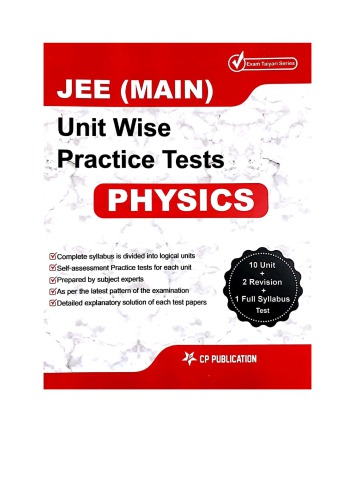IITJEE main Unit wise practice Tests for IIT JEE Physics from CP Publication 10 Unit Tests 2 Revision 1 Full syllabus Test Career Point Kota