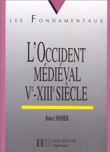 L’Occident médiéval Ve-XIIIe siècle