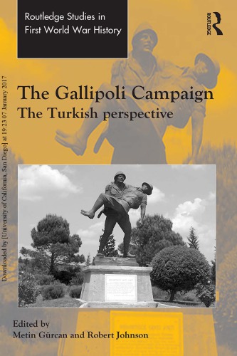 The Gallipoli Campaign: The Turkish Perspective