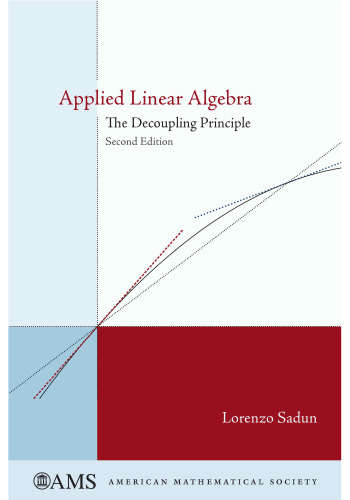 Applied Linear Algebra: The Decoupling Principle
