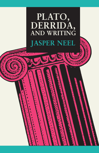 Plato, Derrida, and Writing