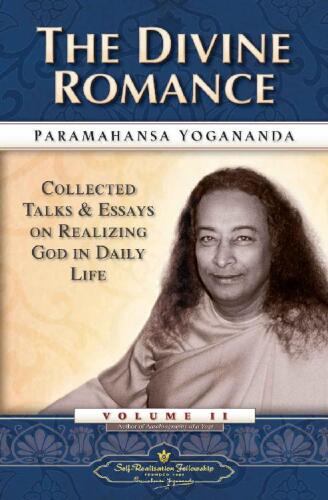 The Divine Romance: Collected Talks and Essays on Realizing God in Daily Life – Volume 2