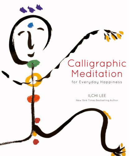 Calligraphic Meditation for Everyday Happiness