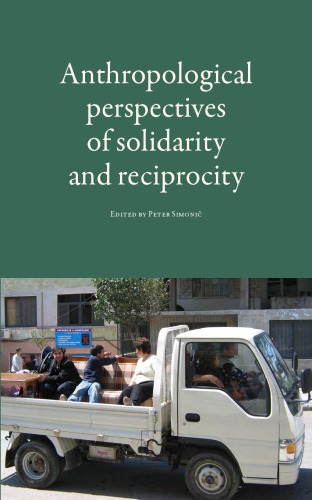 ANTHROPOLOGICAL PERSPECTIVES OF SOLIDARITY AND RECIPROCITY  ISBN 978-961-06-0146-3