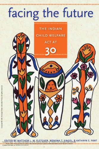 Facing the Future: The Indian Child Welfare Act at 30