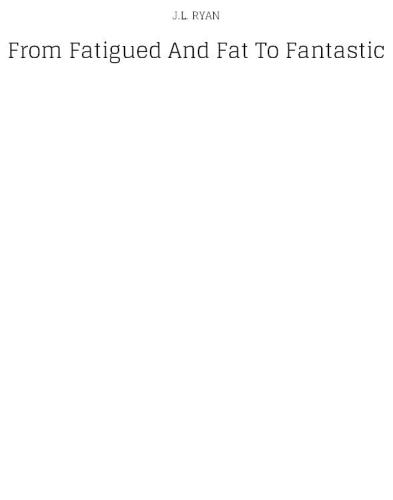 From Fatigued & Fat To Fantastic: Fast Metabolism Diet: Weight Loss For Women