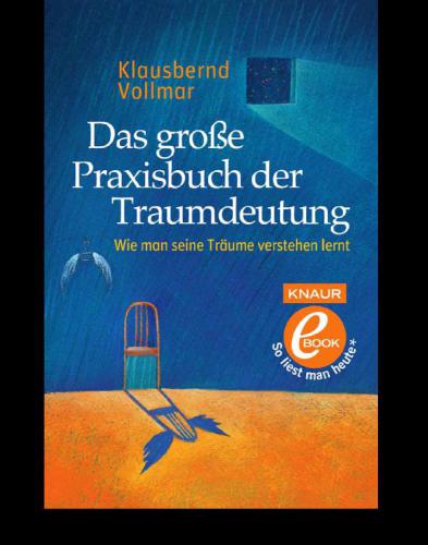 Das große Praxisbuch der Traumdeutung-wie man seine Träume verstehen lernt