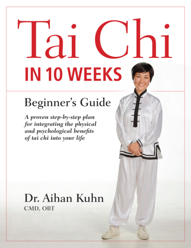 Tai Chi in 10 Weeks: A Beginner’s Guide