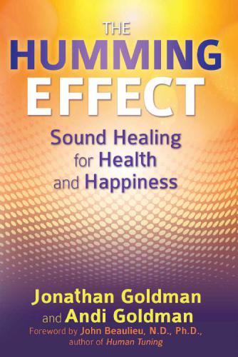 The Humming Effect Sound Healing for Health and Happiness