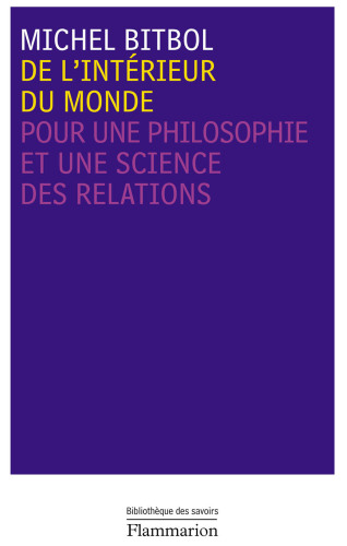 De l’intérieur du monde: Pour une philosophie et une science des relations