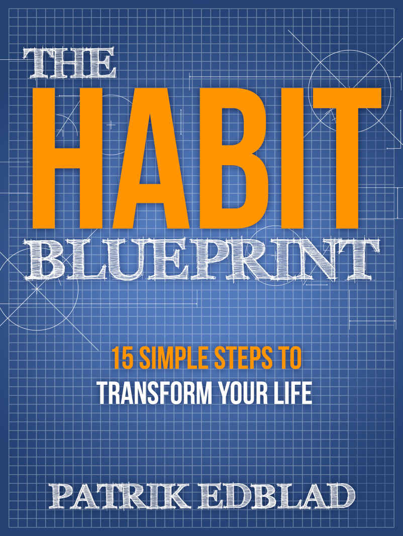 The Habit Blueprint: 15 Simple Steps to Transform Your Life
