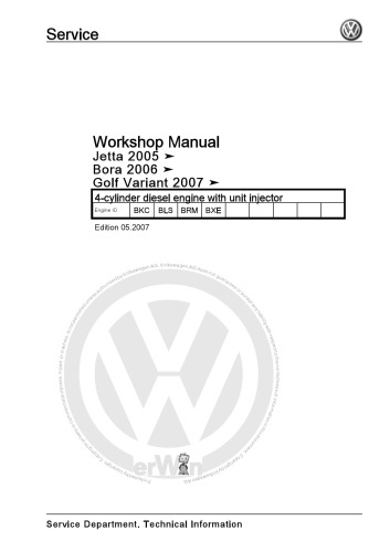 VW Jetta 2005, Bora 2006, Golf Variant 2007 4-cylinder diesel engine with unit injector BKC BLS BRM BXE - Workshop Manual