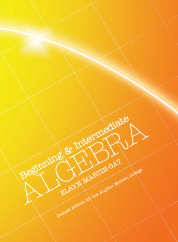 Beginning & intermediate algebra. Custom Edition for Los Angeles Mission College