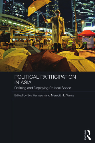 Political Participation in Asia: Defining and Deploying Political Space
