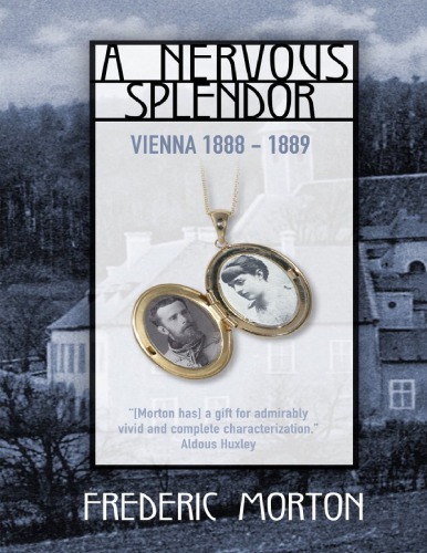 A Nervous Splendor: Vienna 1888-1889