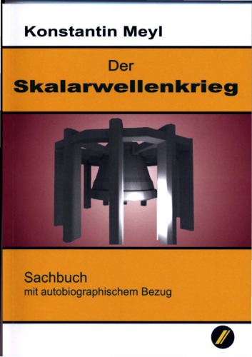 Der Skalarwellenkrieg