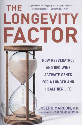 The Longevity Factor: How Resveratrol and Red Wine Activate Genes for a Longer and Healthier Life