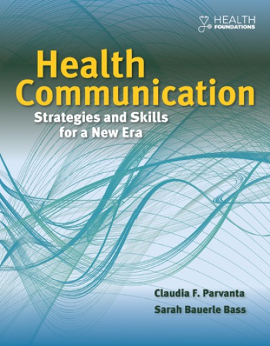 Health communication : strategies and skills for a new era