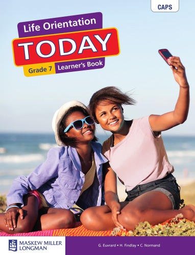 Life orientation today. Grade 7, Learner’s book