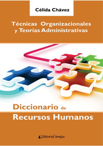 Diccionario de recursos humanos: técnicas organizacionales y teorías administrativas