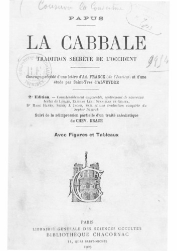 La Cabbale, tradition secrète de l’Occident. Ouvrage précédé ... d’une étude par Saint-Yves d’Alveydre. 2e édition ... Suivi de la réimpression partielle d’un traité cabalistique du Chev. Drach. Avec figures et tableaux.