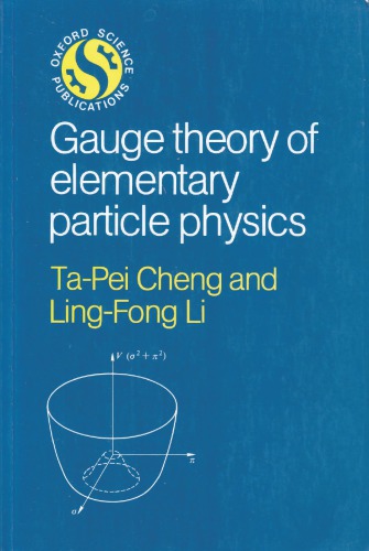 Gauge Theory Of Elementary Particle Physics