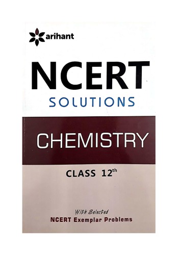 NCERT CBSE Chemistry standard 12 Class XII questions and solutions Part 1 upto Page 261 coordination compounds by Geeta Rastogi Arihant with selected Exemplar Problems