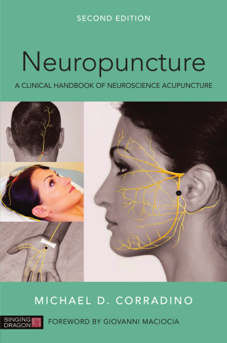 Neuropuncture: A Clinical Handbook of Neuroscience Acupuncture, Second Edition