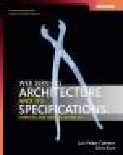 Web Services Architecture and Its Specifications: Essentials for Understanding WS-*