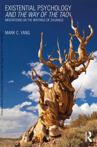 Existential Psychology and the Way of the Tao: Meditations on the Writings of Zhuangzi