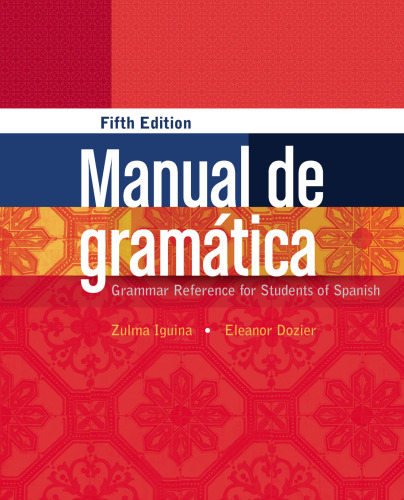 Manual de gramatica - Grammar Reference for Students of Spanish
