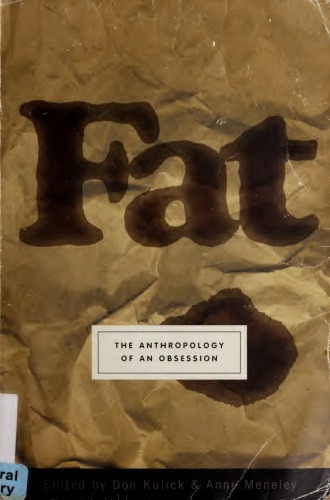 Fat: The Anthropology of an Obsession