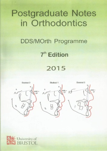 Postgraduate notes in orthodontics : MSc/MOrth programme 7th edition