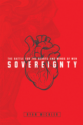 Sovereignty: The Battle for the Hearts and Minds of Men