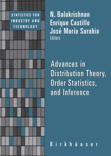 Advances in Distribution Theory, Order Statistics, and Inference (Statistics for Industry and Technology)